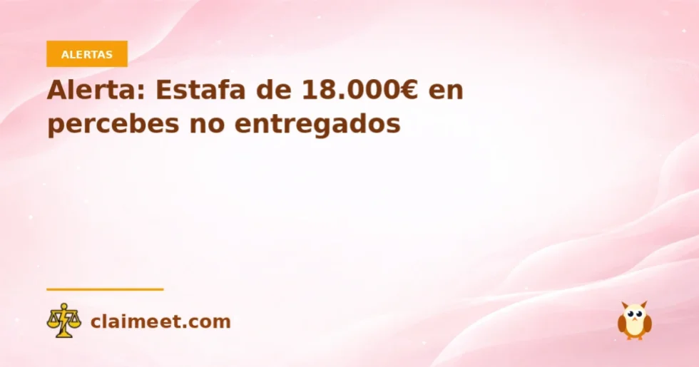 Alerta: Estafa de 18.000€ en percebes no entregados