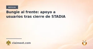 Bungie al frente: apoyo a usuarios tras cierre de STADIA