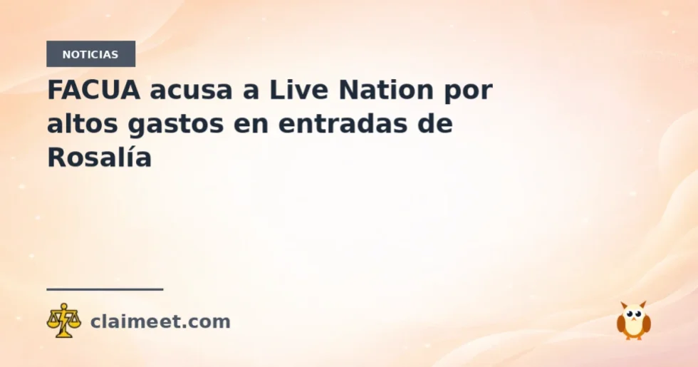 FACUA acusa a Live Nation por altos gastos en entradas de Rosalía