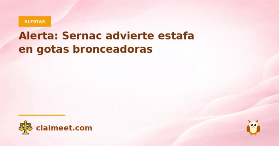 Alerta: Sernac advierte estafa en gotas bronceadoras