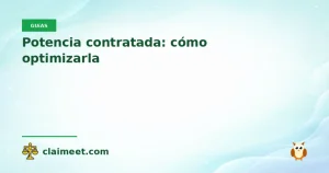 Potencia contratada: cómo optimizarla