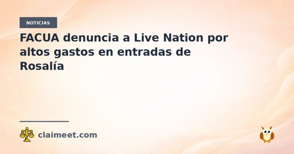 FACUA denuncia a Live Nation por altos gastos en entradas de Rosalía