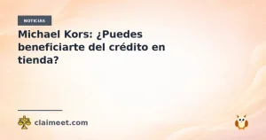 Michael Kors: ¿Puedes beneficiarte del crédito en tienda?