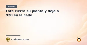 Fate cierra su planta y deja a 920 en la calle