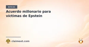 Acuerdo millonario para víctimas de Epstein