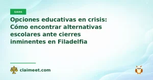 Opciones educativas en crisis: Cómo encontrar alternativas escolares ante cierres inminentes en Filadelfia