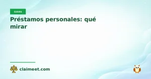 Préstamos personales: qué mirar