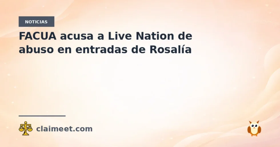 FACUA acusa a Live Nation de abuso en entradas de Rosalía