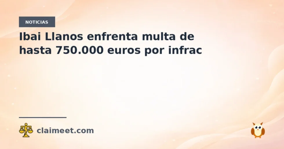 Ibai Llanos enfrenta multa de hasta 750.000 euros por infrac