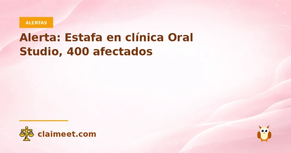 Alerta: Estafa en clínica Oral Studio, 400 afectados