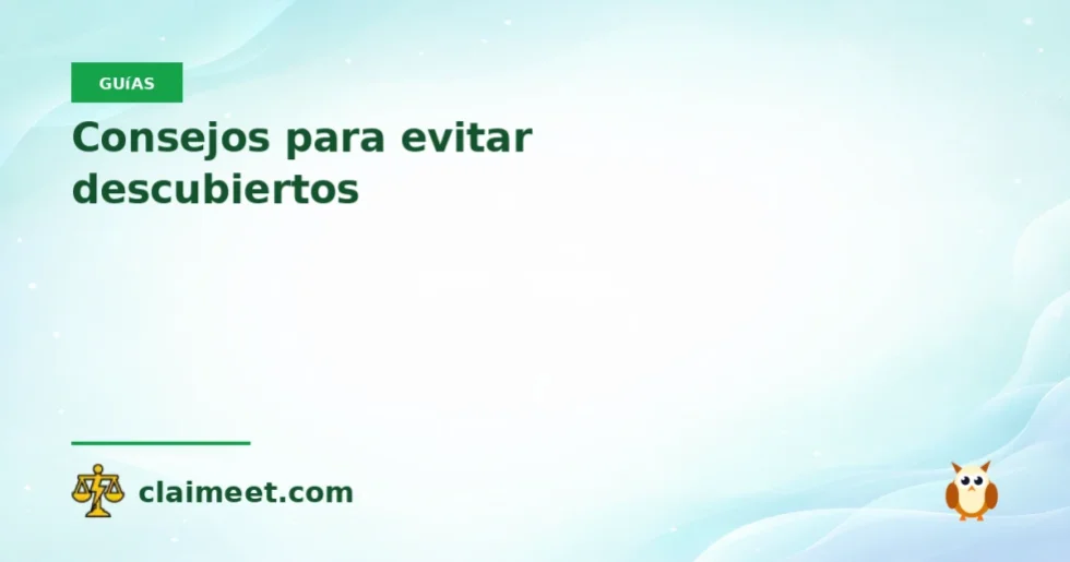 Consejos para evitar descubiertos