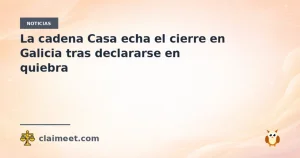 La cadena Casa echa el cierre en Galicia tras declararse en quiebra
