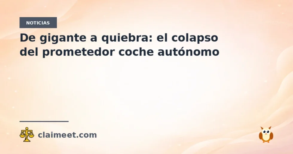 De gigante a quiebra: el colapso del prometedor coche autónomo