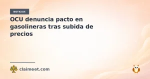 OCU denuncia pacto en gasolineras tras subida de precios