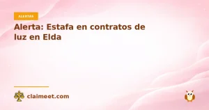 Alerta: Estafa en contratos de luz en Elda