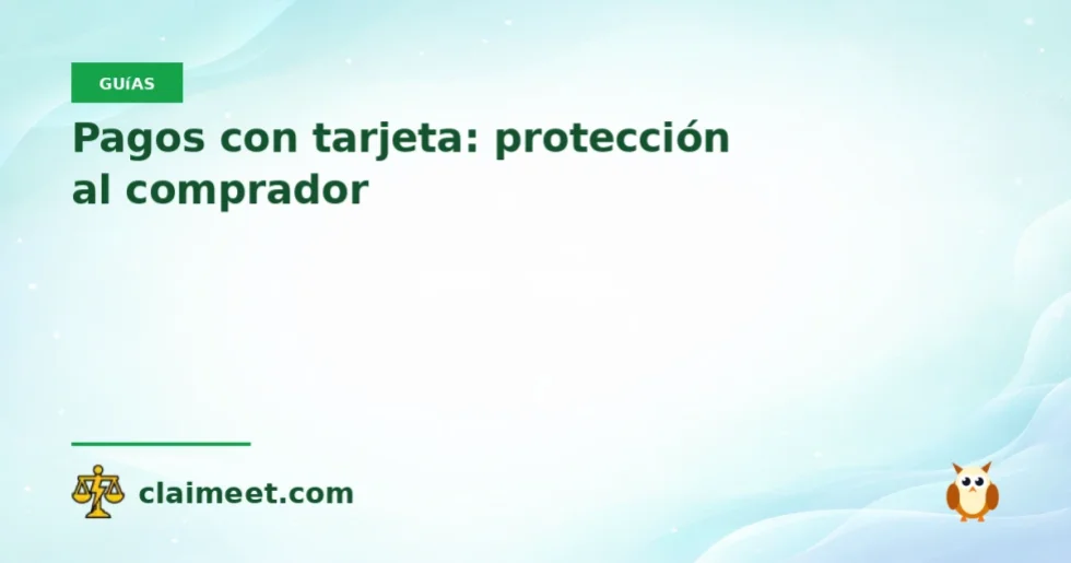 Pagos con tarjeta: protección al comprador