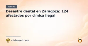 Desastre dental en Zaragoza: 124 afectados por clínica ilegal