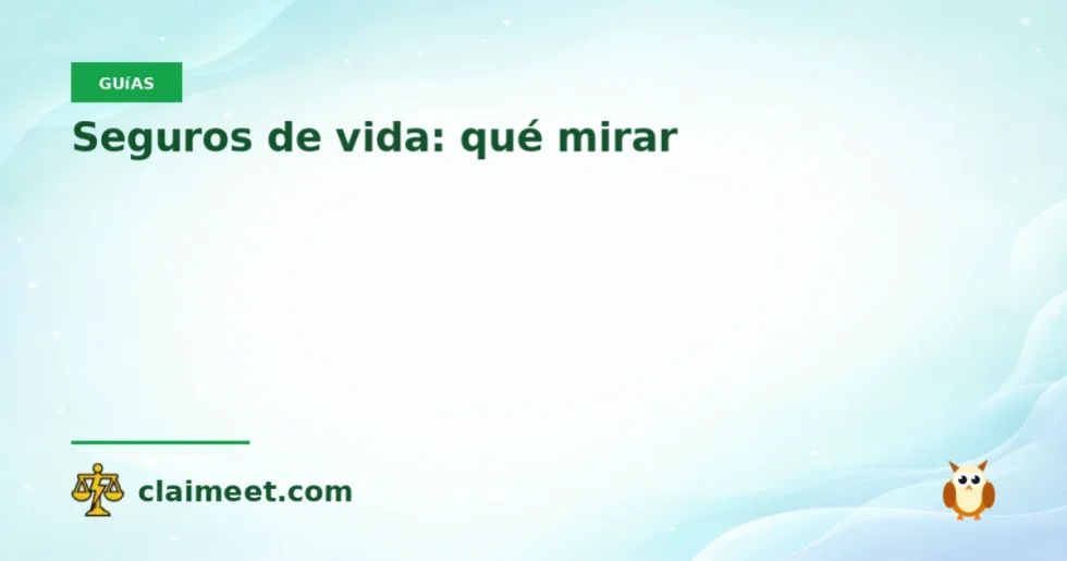 Seguros de vida: qué mirar