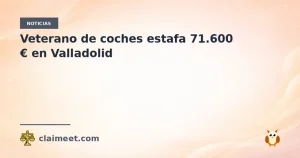 Veterano de coches estafa 71.600 € en Valladolid
