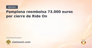 Pamplona reembolsa 73.000 euros por cierre de Ride On