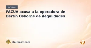 FACUA acusa a la operadora de Bertín Osborne de ilegalidades