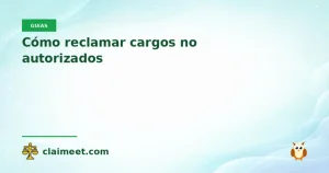 Cómo reclamar cargos no autorizados