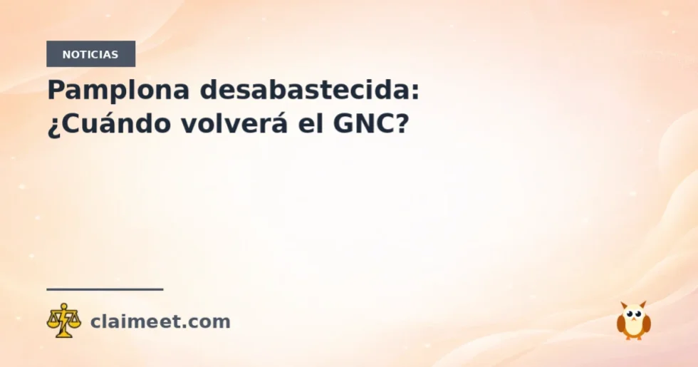 Pamplona desabastecida: ¿Cuándo volverá el GNC?
