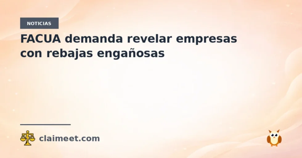 FACUA demanda revelar empresas con rebajas engañosas