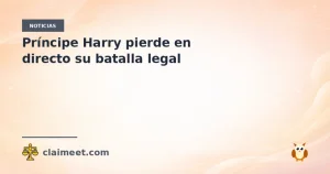 Príncipe Harry pierde en directo su batalla legal