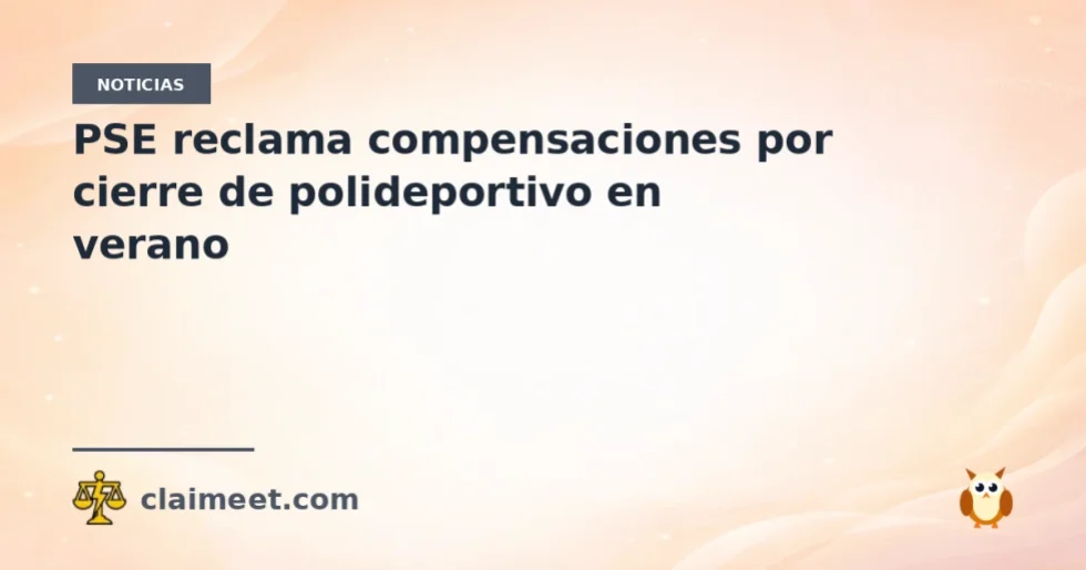 PSE reclama compensaciones por cierre de polideportivo en verano