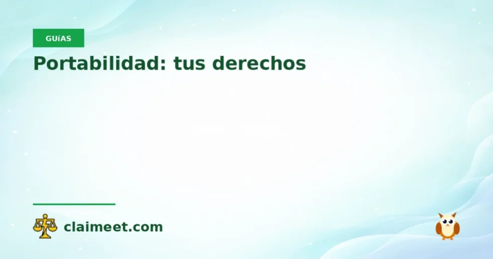Portabilidad: tus derechos