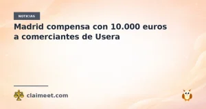 Madrid compensa con 10.000 euros a comerciantes de Usera