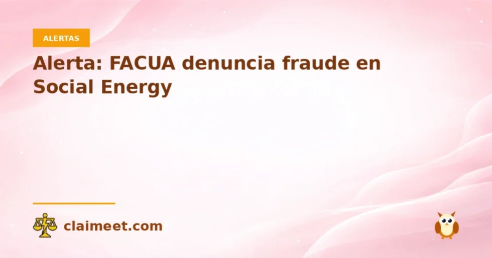 Alerta: FACUA denuncia fraude en Social Energy