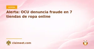 Alerta: OCU denuncia fraude en 7 tiendas de ropa online