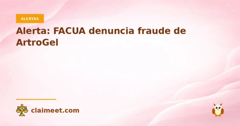 Alerta: FACUA denuncia fraude de ArtroGel